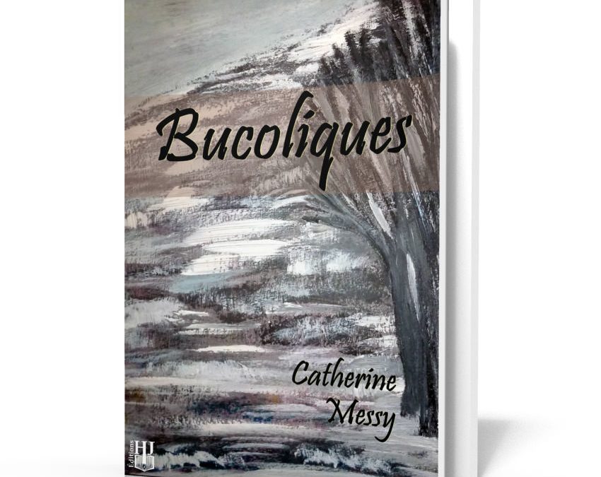 « Bucoliques » : mon recueil de poésie
